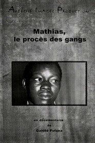 Mathias, le procès des gangs