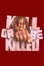 Kill or Be Killed