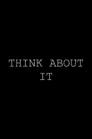 Think About It