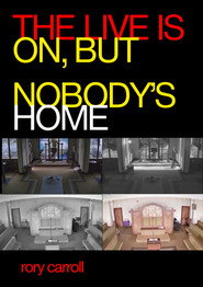 THE LIVE IS ON, BUT NOBODY’S HOME
