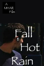 Fall, Hot Rain