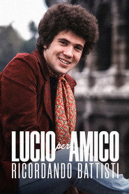 Lucio per amico. Ricordando Battisti