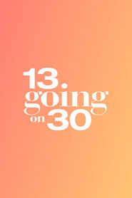 13 Going on 30
