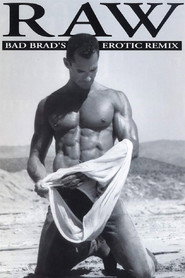 Raw Bad Brad's Erotic Remix