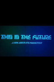 This Is The Future