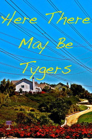 Here There May Be Tygers