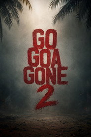 Go Goa Gone 2
