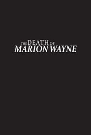 The Death of Marion Wayne