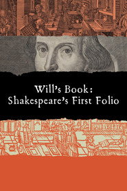 Will's Book: Shakespeare's First Folio.