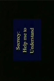 Secrecy: Help Me to Understand