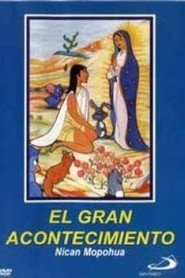 El Gran Acontecimiento Nican Mopohua