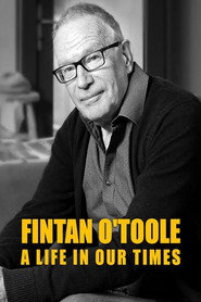 Fintan O'Toole: A Life in Our Times