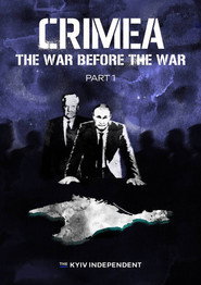 Crimea: The War Before the War. Part 1