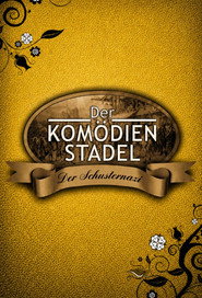 Der Komödienstadel - Der Schusternazi