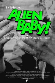 I STOLE AN ALIEN BABY! (or, Lamentations on the Nature of Youth)