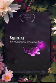 Squirting – eine Geschichte weiblicher Lust