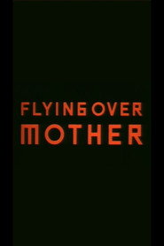 Flying Over Mother