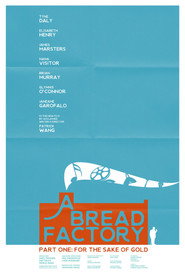 A Bread Factory, Part One: For the Sake of Gold