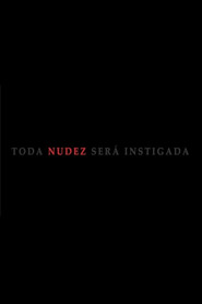 Toda Nudez Será Instigada