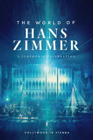 Hans Zimmer - The World of Hans Zimmer: A Symphonic Celebration (Live At Hollywood In Vienna)