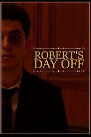 Robert's Day Off