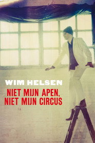 Wim Helsen: Niet Mijn Apen, Niet Mijn Circus