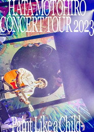 秦基博「CONCERT TOUR 2023 ―Paint Like a Child― supported by NIHON SAFETY」TOUR FINAL　東京国際フォーラム公演
