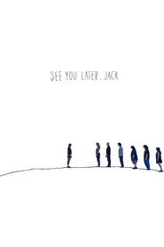 See You Later, Jack