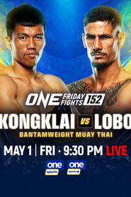 ONE Friday Fights 152: Kongklai vs. Lobo