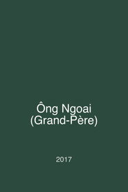 Ông Ngoai (Grand-Père)