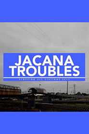 Jacana Troubles
