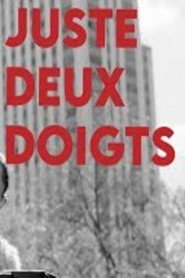 JUSTE DEUX DOIGTS