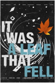 It Was A Leaf That Fell