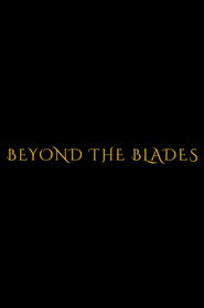 Beyond the Blades