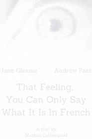 That Feeling, You Can Only Say What It Is in French