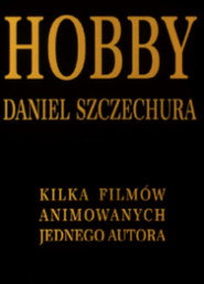 Hobby. Daniel Szczechura