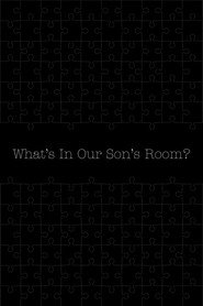 What's in Our Son's Room?