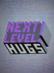 Next Level: Hugs!