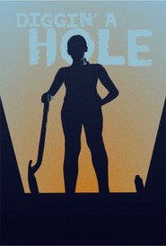 Diggin' A Hole