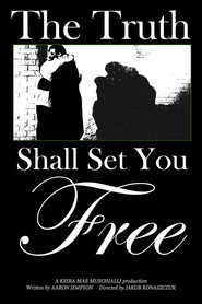 The Truth Shall Set You Free