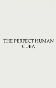 Obstruction #1 - The Perfect Human: Cuba