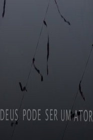 Deus pode ser um ator