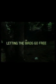 Letting the Birds Go Free