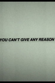 You Can't Give Any Reason