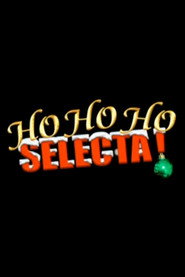 Ho Ho Ho Selecta!