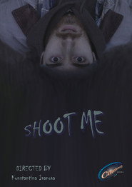 SHOOT ME