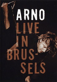 Arno -  Live in Brussels 2005