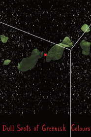 Dull Spots of Greenish Colours