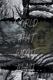 A World That Won't Wait