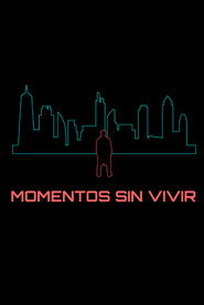 Moments never lived